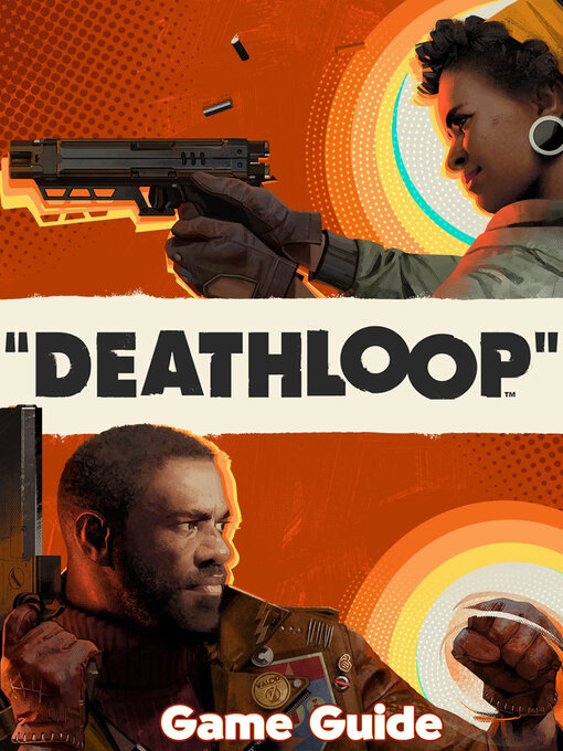 Title details for Deathloop Guide & Walkthrough by Seth  I. Skinner - Available